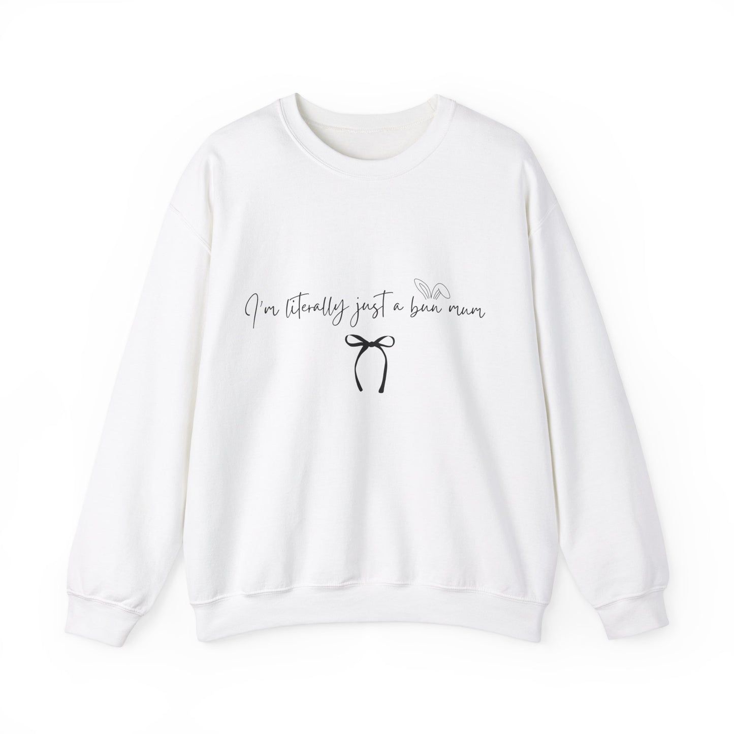 I'm Literally Just a Bun Mum Sweatshirt- Cute and Cosy Rabbit Mom Gift, Unisex Jumper, Bunny Lover Present, Rabbit Owner Apparel