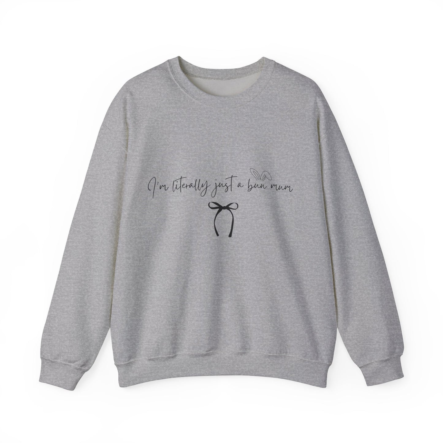 I'm Literally Just a Bun Mum Sweatshirt- Cute and Cosy Rabbit Mom Gift, Unisex Jumper, Bunny Lover Present, Rabbit Owner Apparel